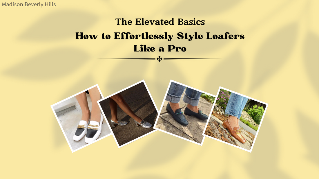 The Elevated Basics - How to Effortlessly Style Loafers Like a Pro