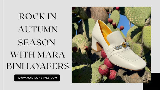 How to Rock Mara Bini Loafers in the Autumn Season?