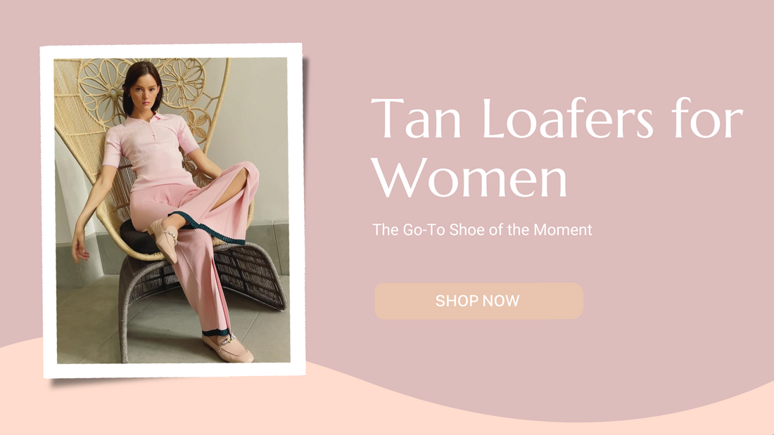 Tan Loafers for Women - The Go-To Shoe of the Moment