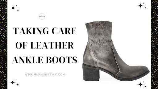 How To Care For Leather Ankle Boots